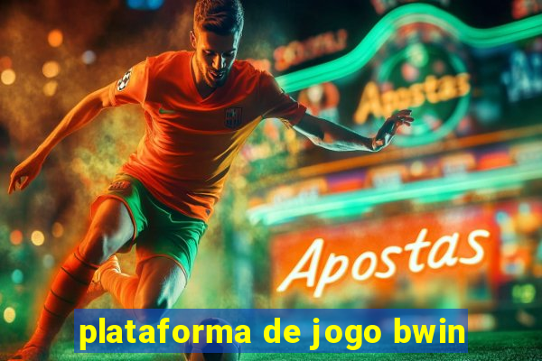 plataforma de jogo bwin